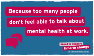 because too many people don't feel able to talk about mental health at work